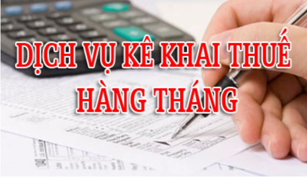 Dịch vụ khai báo thuế hàng tháng có lợi ích gì